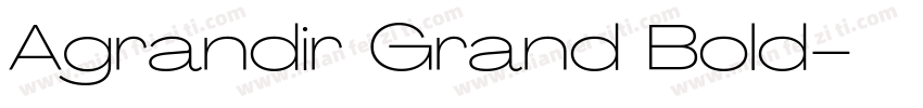 Agrandir Grand Bold字体转换